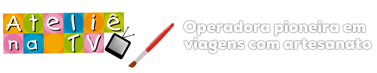 Ateliê na TV – Viajando com Você